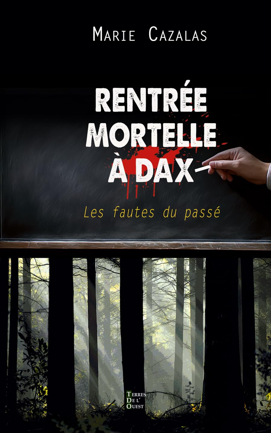 Rentrée mortelle à Dax: Les fautes du passé 9782494231399