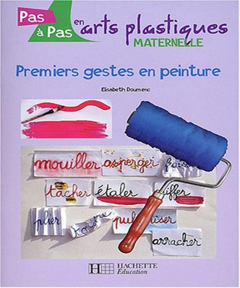 Premiers gestes en peinture : Cycle 1 9782011707727