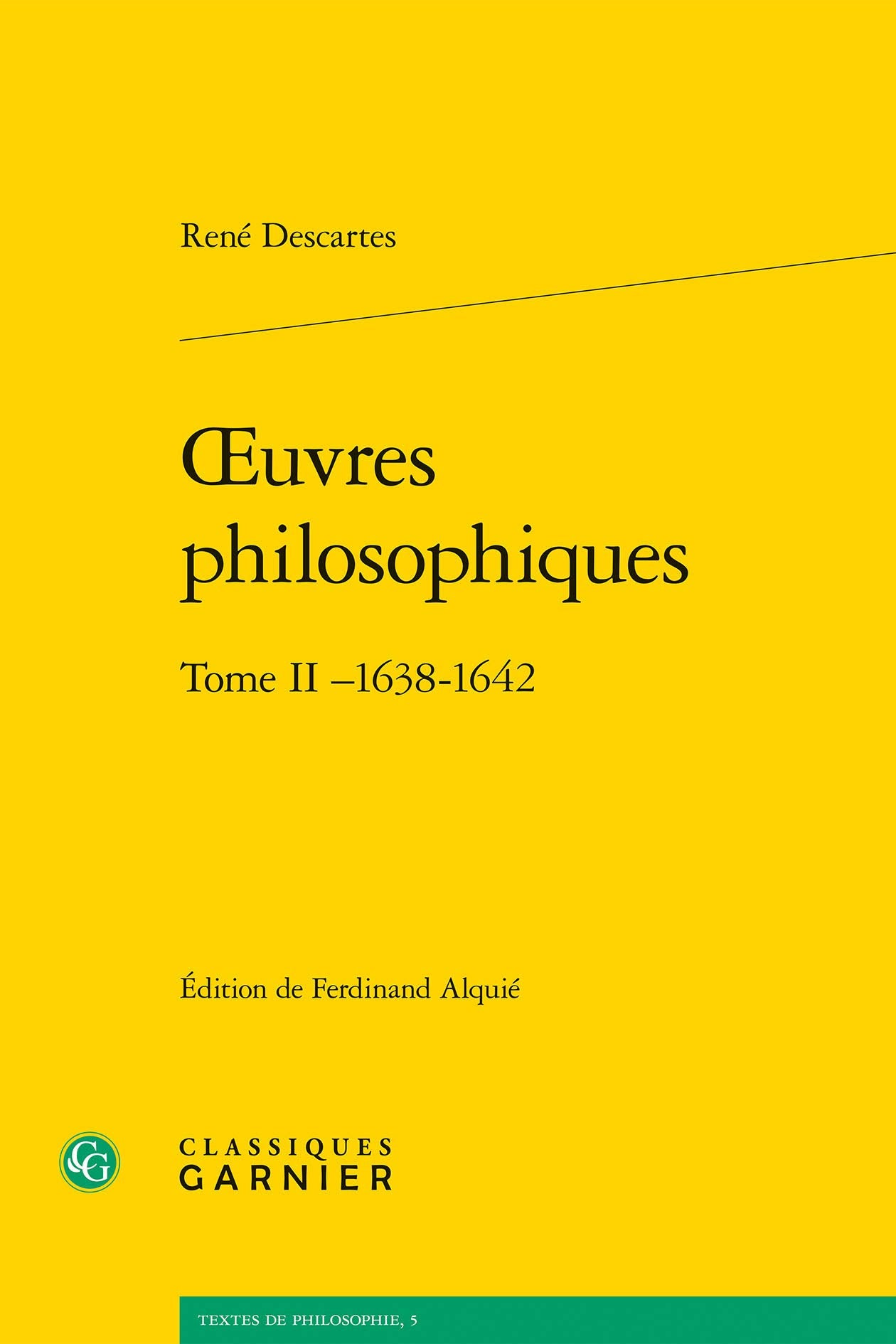 oeuvres philosophiques (Tome II - 1638-1642) 9782812401626