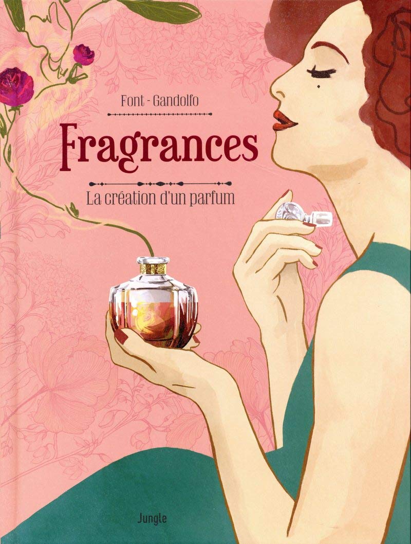 Fragrances - La création d'un parfum 9782822225915