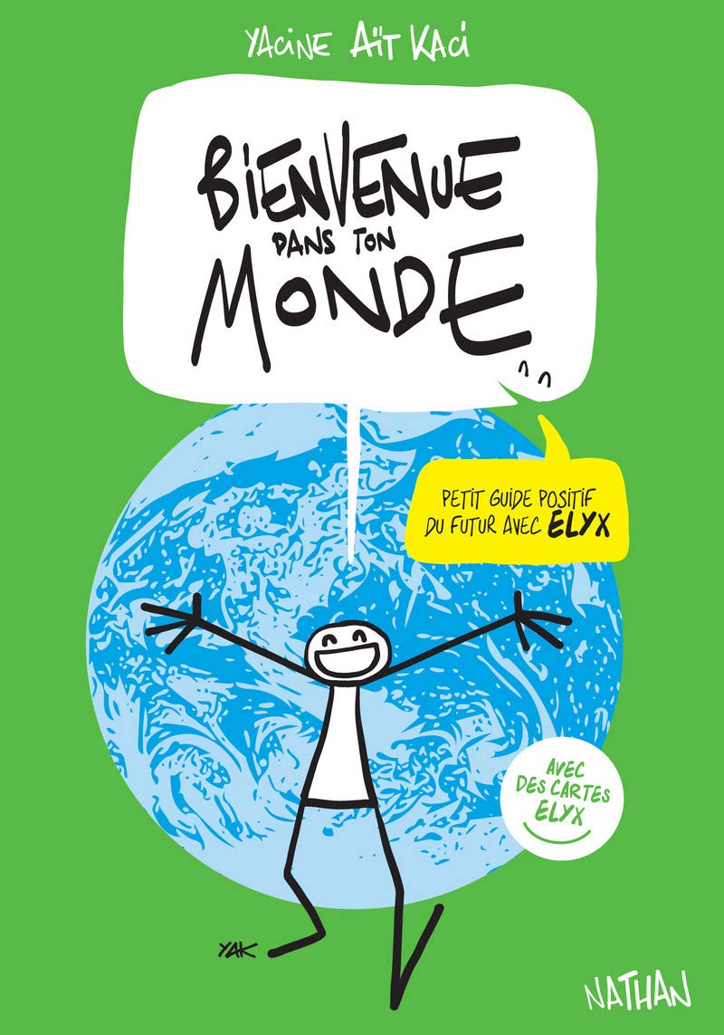 Bienvenue dans ton monde avec Elyx: Petit guide positif du futur 9782092566459