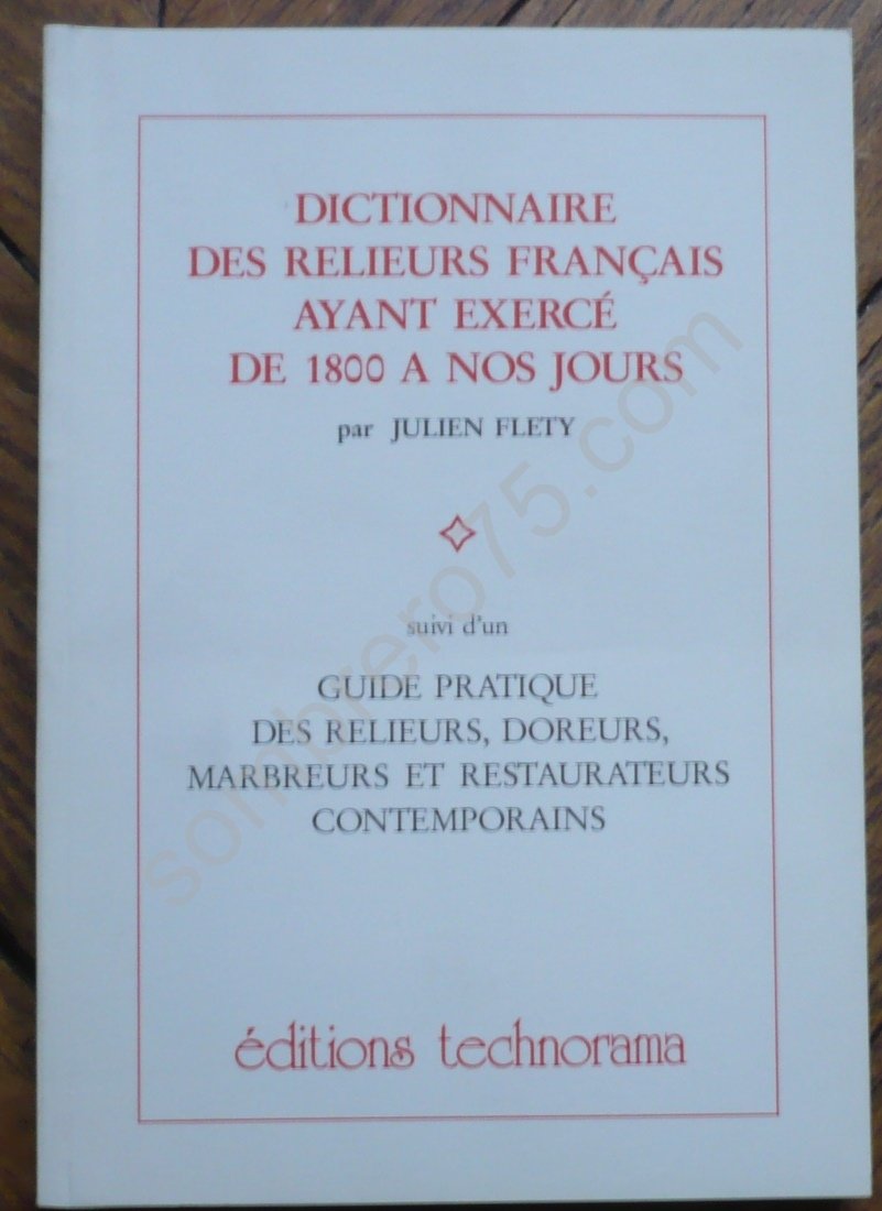 Dictionnaire des relieurs français ayant exercé de 1800 à nos jours Suivi d' un Guide pratique des relieurs, doreurs, marbreurs et restaurateurs contemporains 9782904918070