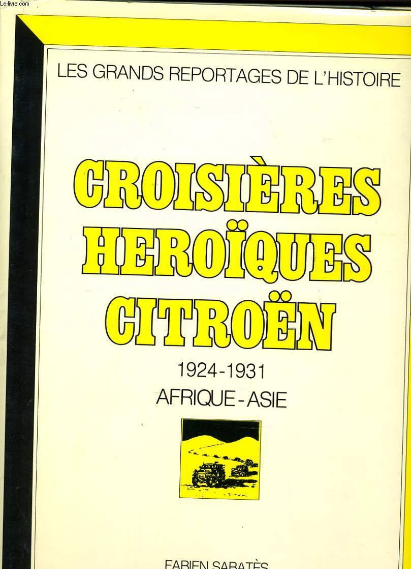Croisieres heroïques citroën 1924-1931 afrique-asie 9782904310164