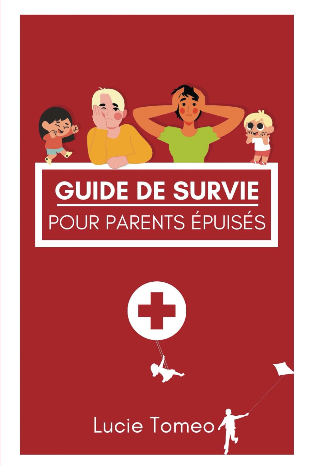 Guide de survie pour parents épuisés: Une compilation d’astuces pratiques, de routines et de méthodes efficaces pour redevenir des parents épanouis. 9798867048884