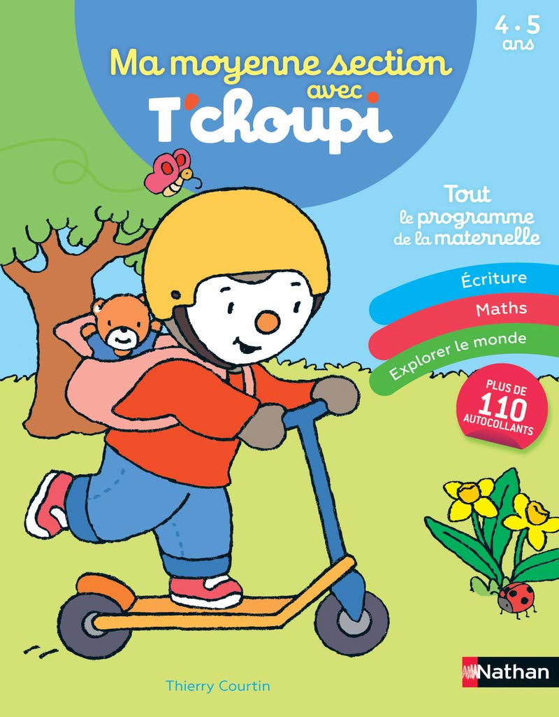 Ma moyenne section avec T'choupi - Les grandes notions de maternelle : graphisme, écriture, nombres ... 4/5 ans 9782091933771