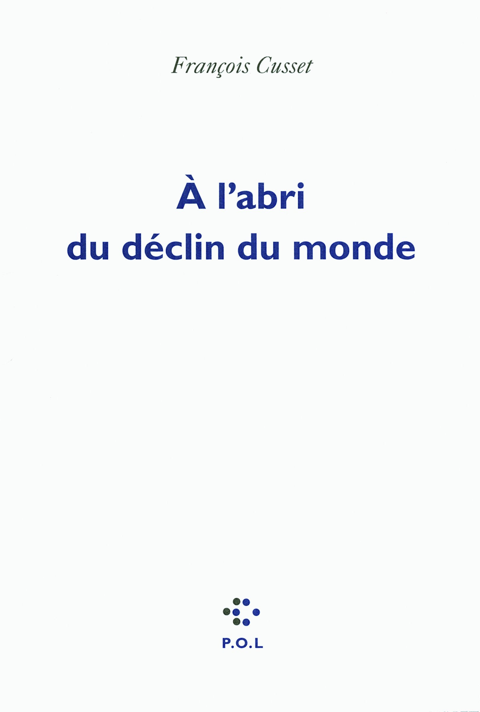 À l'abri du déclin du monde 9782818016701
