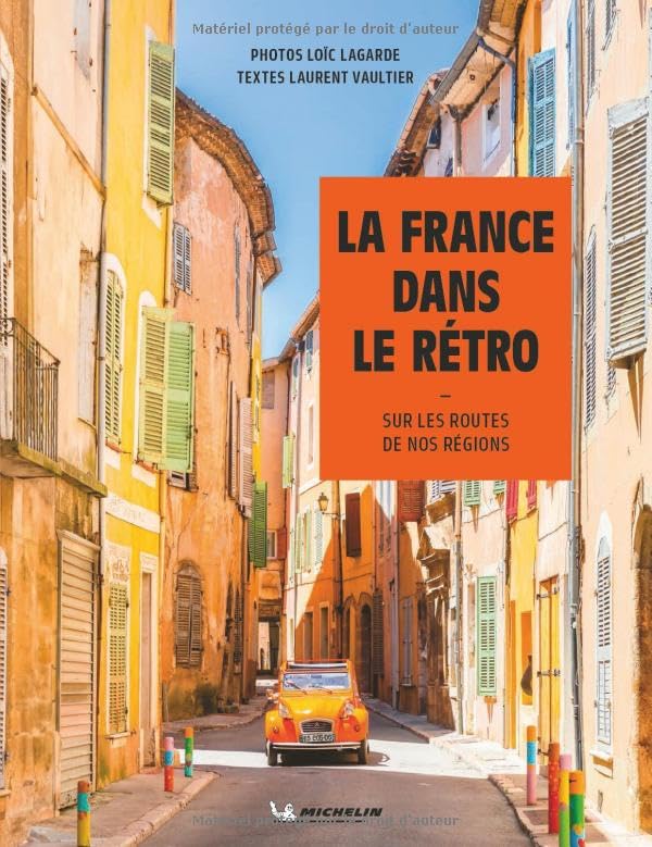 La France dans le rétro: Sur les routes de nos régions 9782067266537