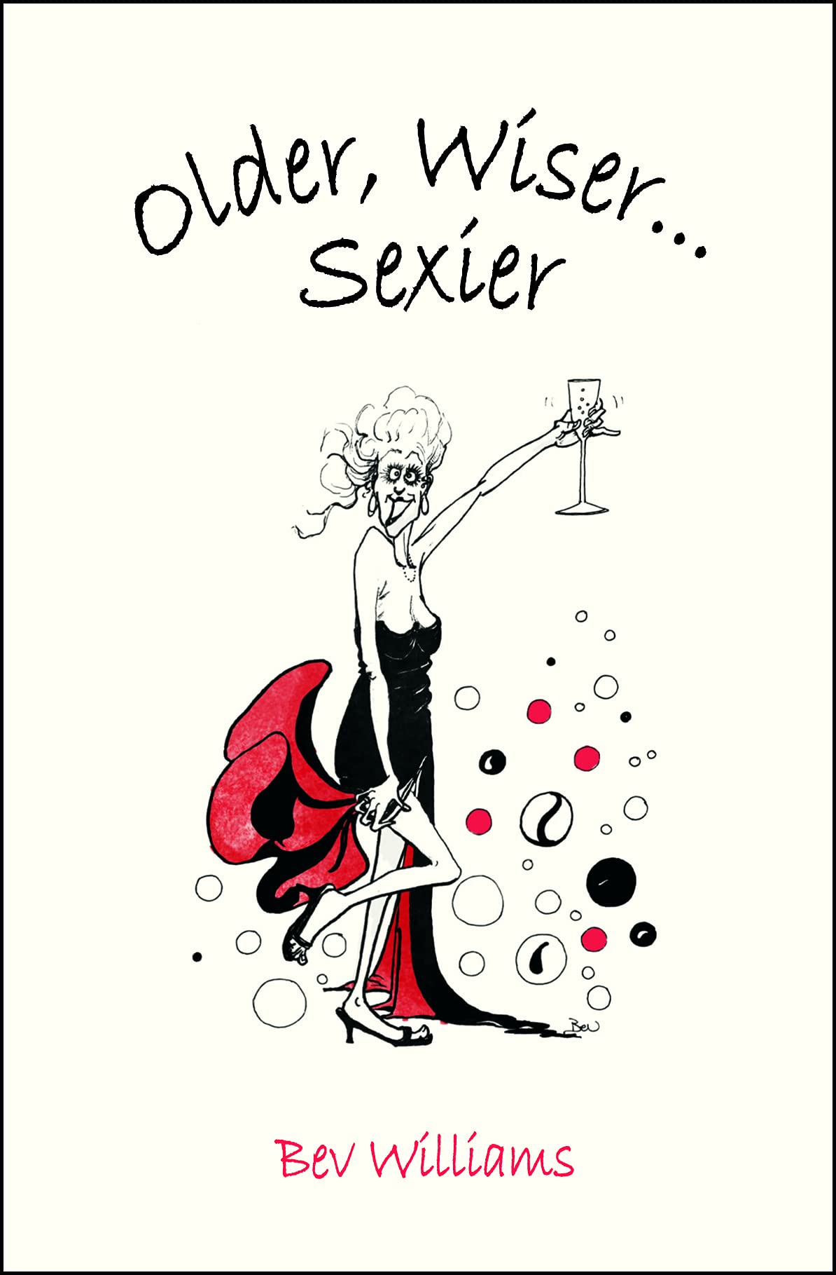 Older, Wiser . . . Sexier: Women 9781849530200