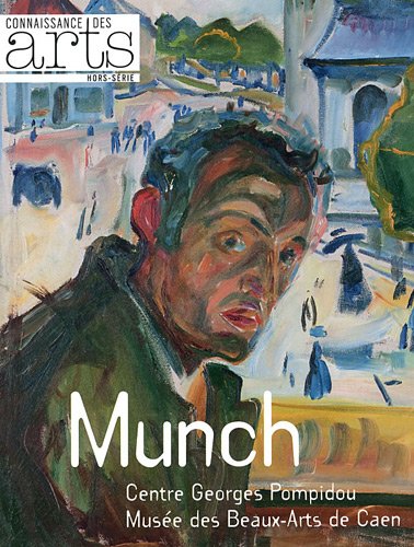 Connaissance des Arts, Hors-série N° 503 : Munch : Centre Georges Pompidou, Musée des Beaux-Arts de Caen 9782758003526