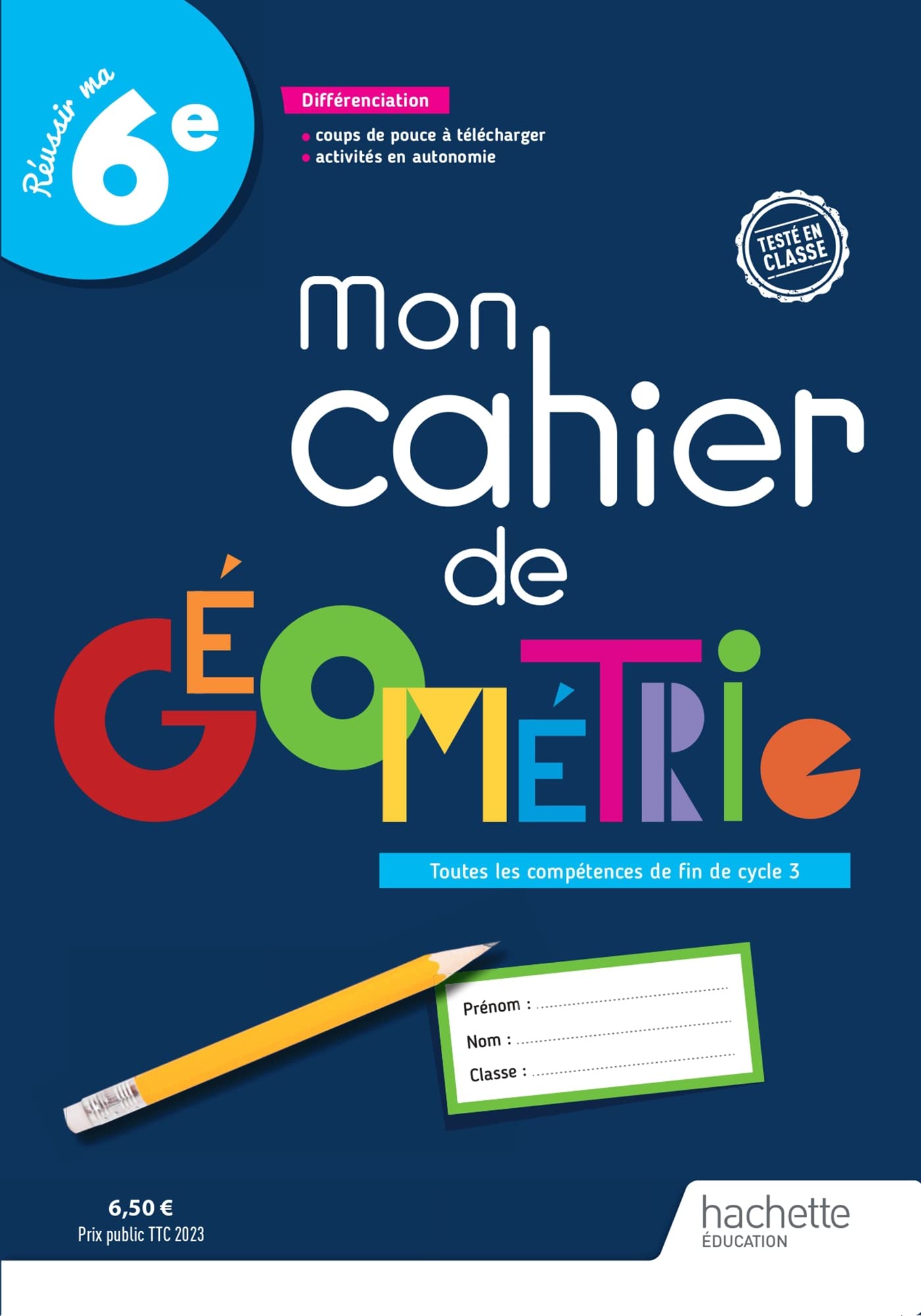 Mon cahier de géométrie 6e - Cahier élève - Ed. 2023 9782017875369