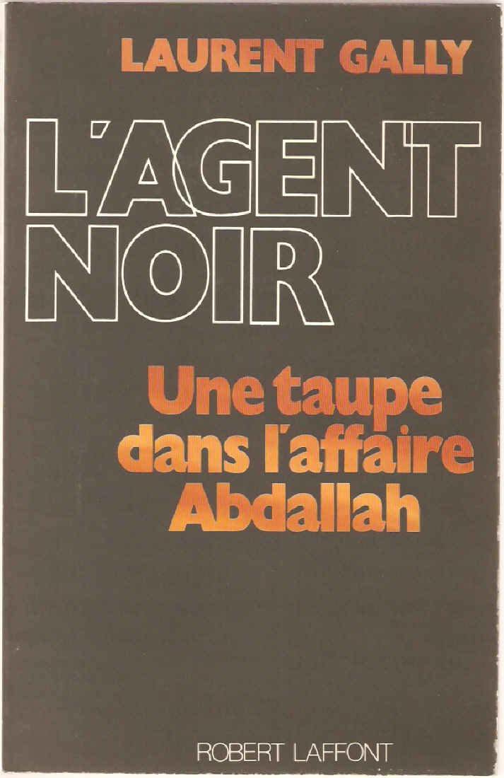 L'agent noir - Une taupe dans l'affaire Abdallah 9782221053522