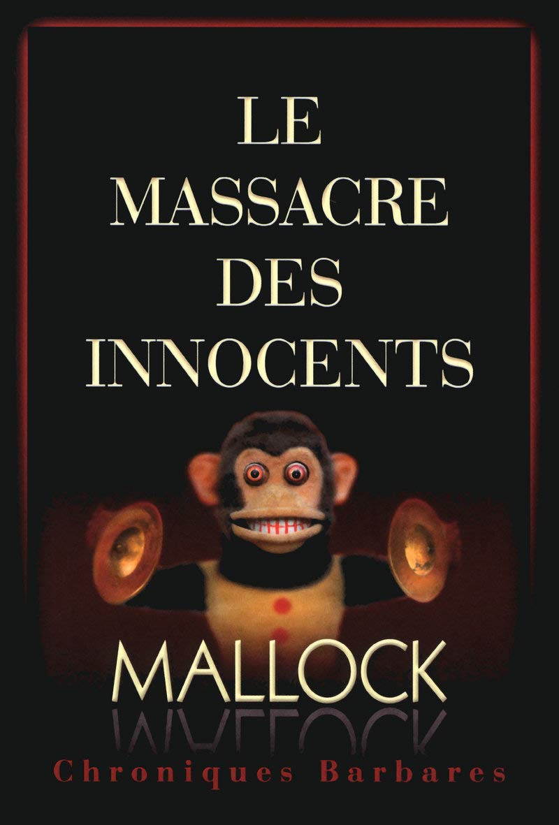CHRONIQUES BARBARES LE MASSACRE DES INNOCENTS 9782755605945