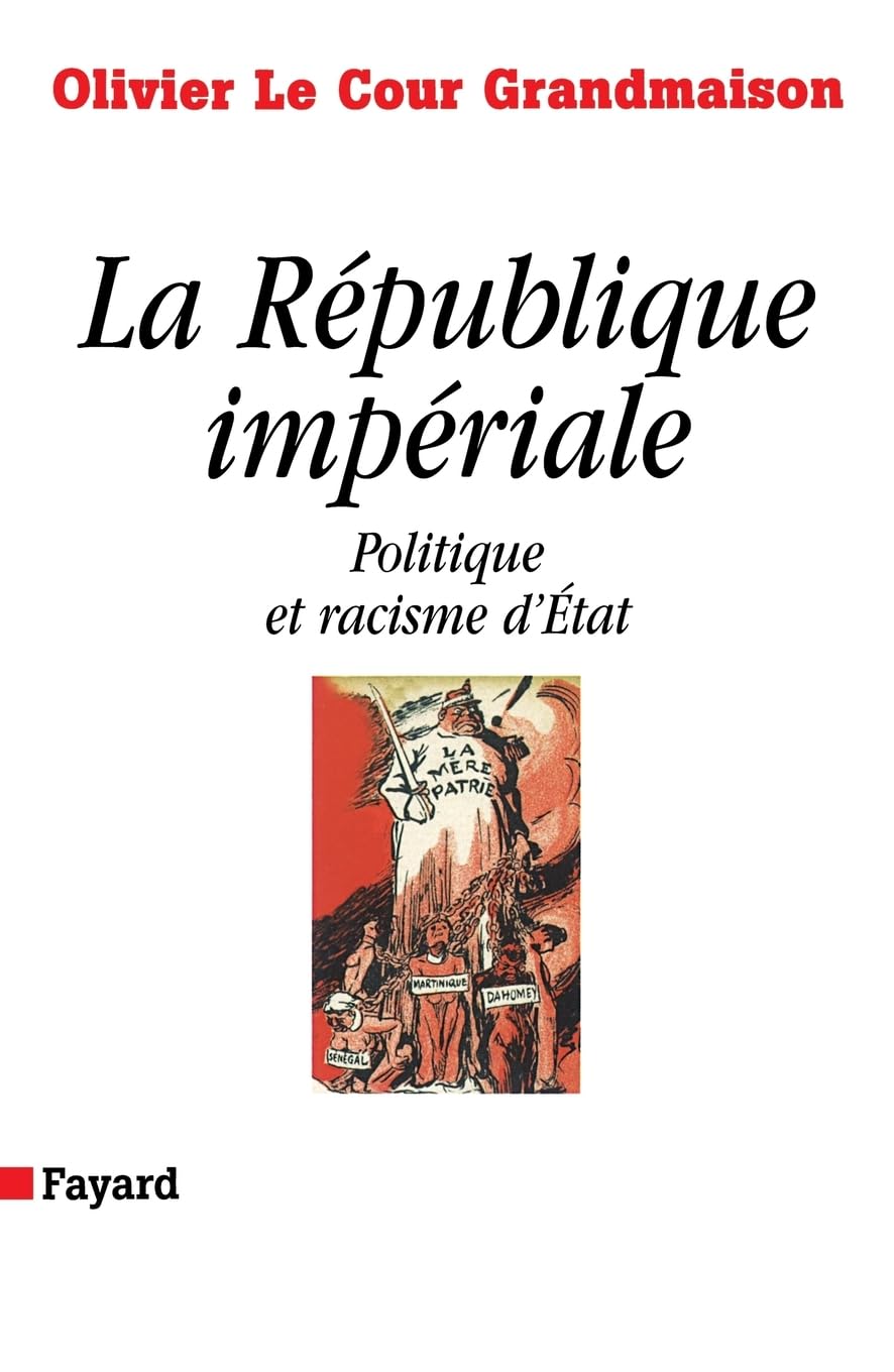 La République impériale. Politique et racisme d'état: Politique et racisme d'Etat 9782213625157