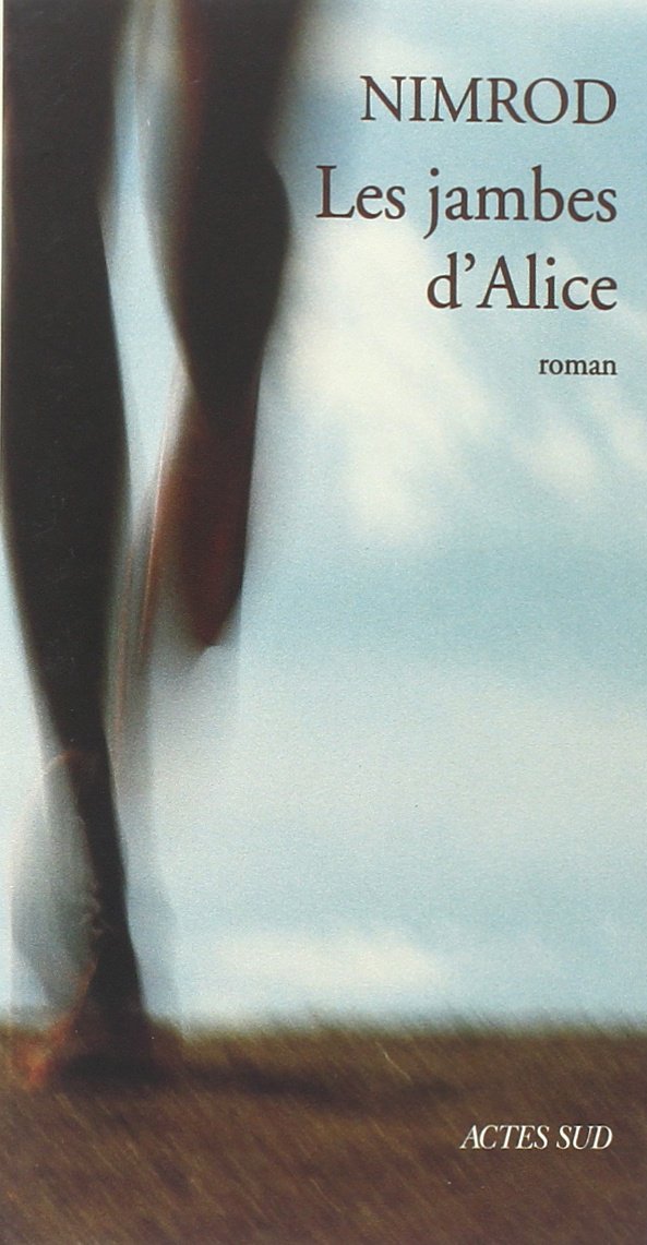 Les jambes d'Alice 9782742730872