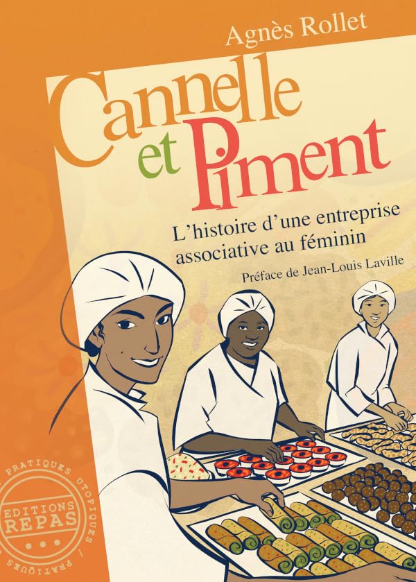 Cannelle et piment: L'histoire d'une entreprise associative au féminin 9782919272167
