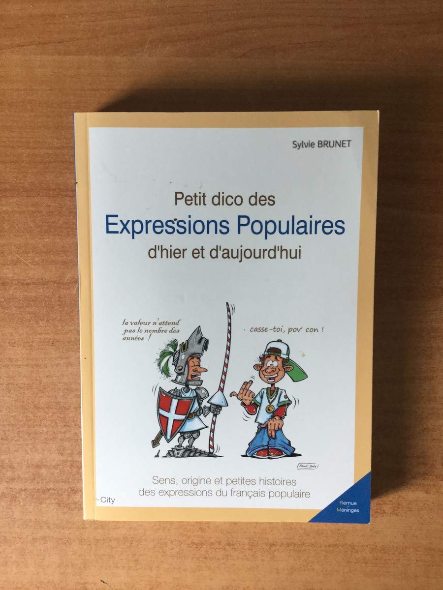 Petit dico des expressions populaires d'hier et d'aujourd'hui 9782352884385