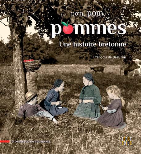 Pom, Pom, Pommes. Une histoire bretonne 9782368332726