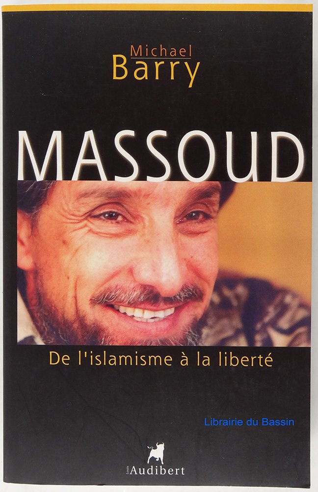 Massoud : De l'islamisme à la liberté 9782847490022