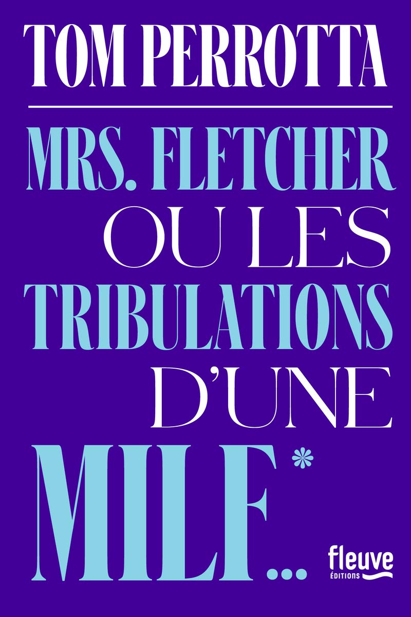 Mrs. Fletcher ou les tribulations d'une MILF 9782265117907
