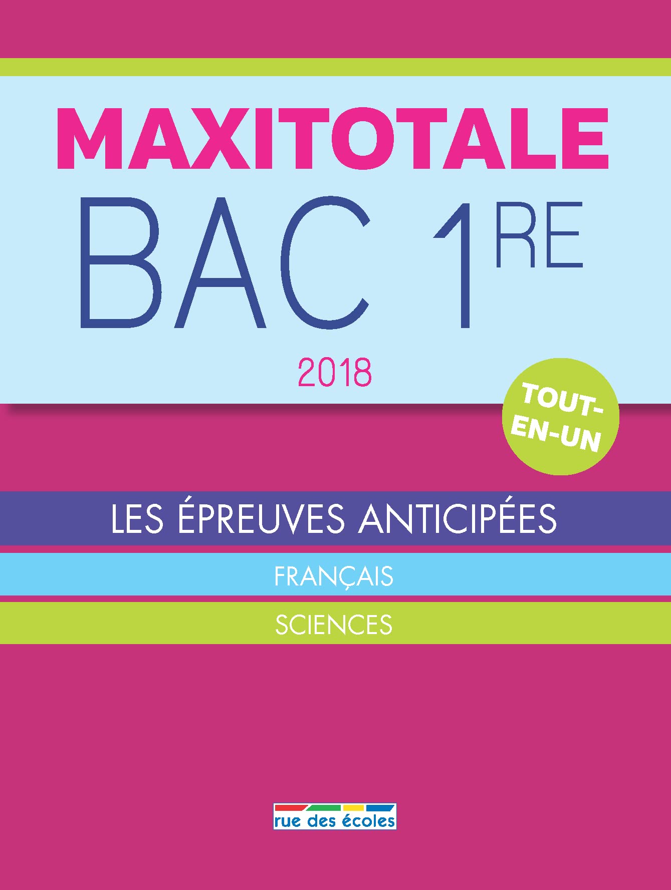 Bac 1ère 2018: Les épreuves anticipées : Français, sciences 9782820806888
