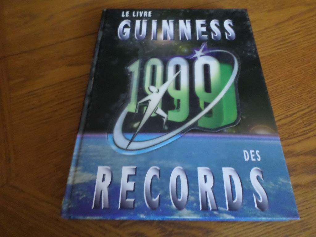 Le Livre Guinness Des Records 1999 9782911792106