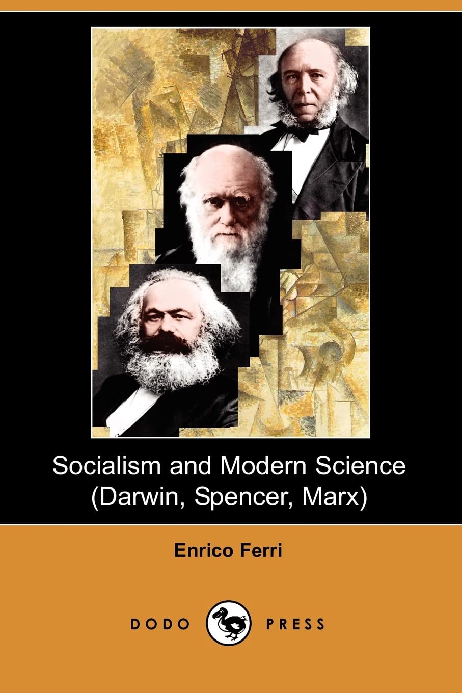 Socialism and Modern Science (Darwin, Spencer, Marx) (Dodo Press) 9781406523720