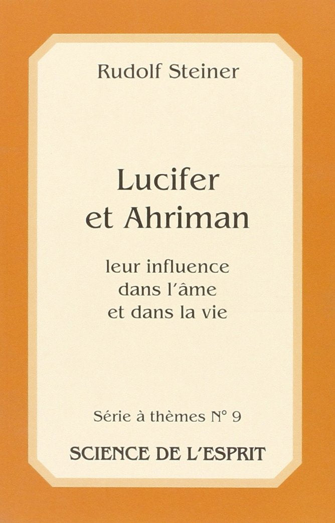 Lucifer et Ahriman : leur influence dans l'âme et dans la vie 9782881890192