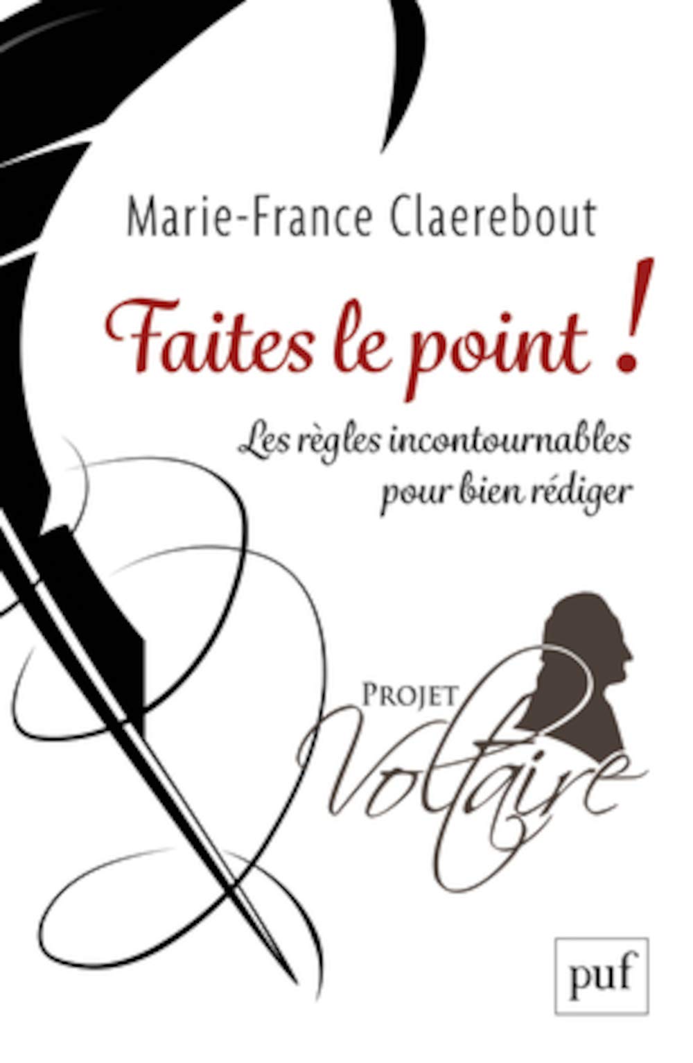 Faites le point !: Les règles incontournables pour bien rédiger 9782130792925