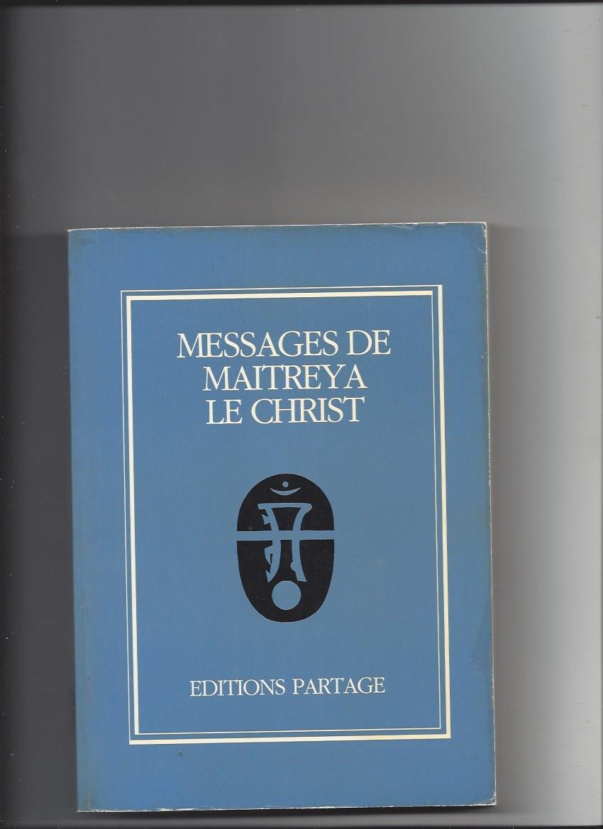 Messages de Maitreya le Christ 9782905415011