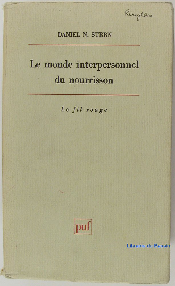 Le monde interpersonnel du nourrisson 9782130420576