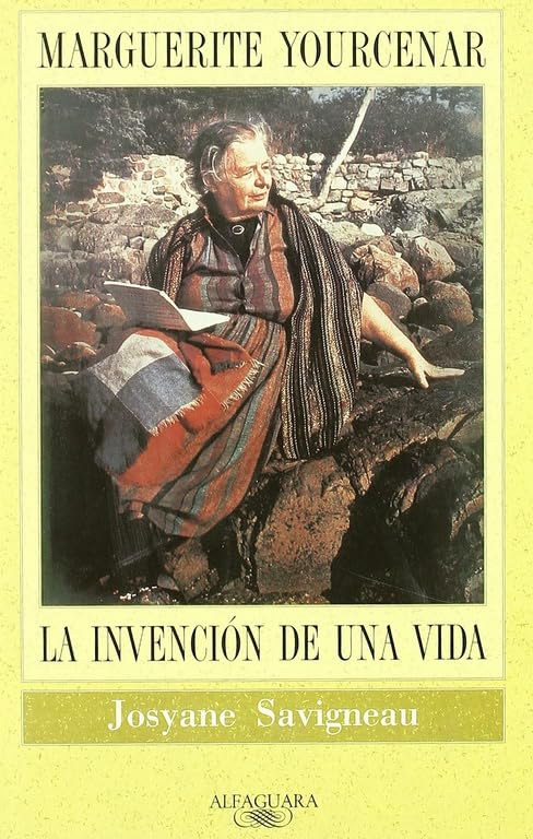 Marguerite Yourcenar. La invención de una vida 9788420426808