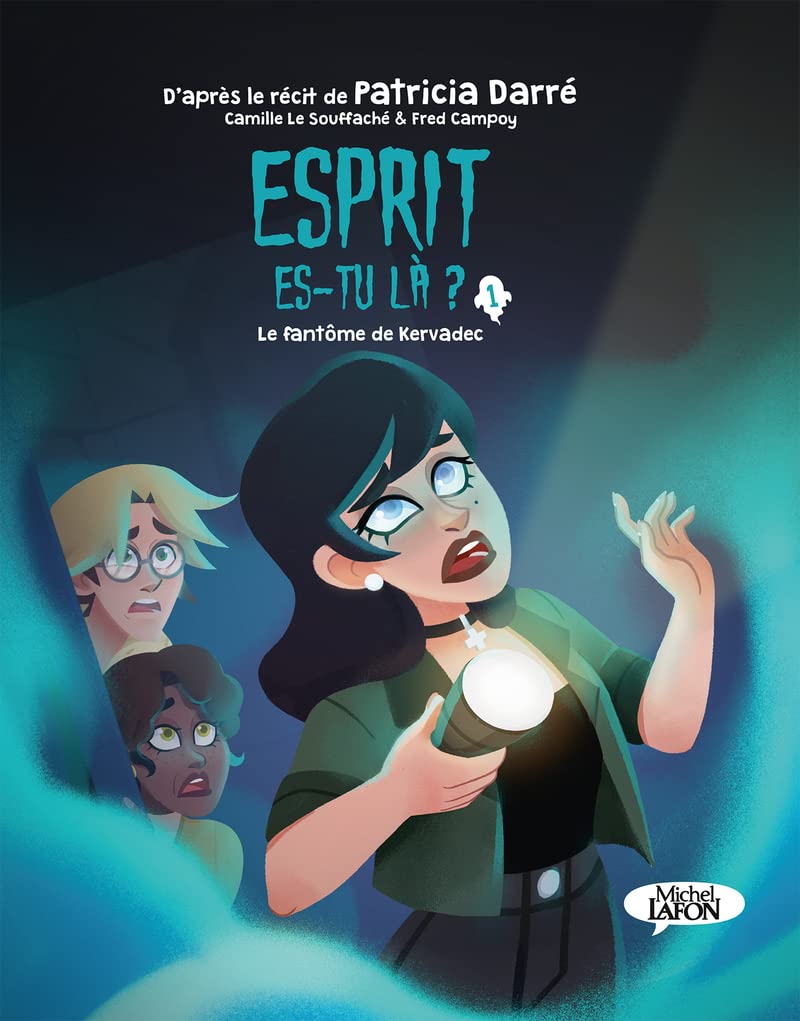 Esprit es-tu là ? - Tome 1 Le fantôme de Kervadec 9782749945750