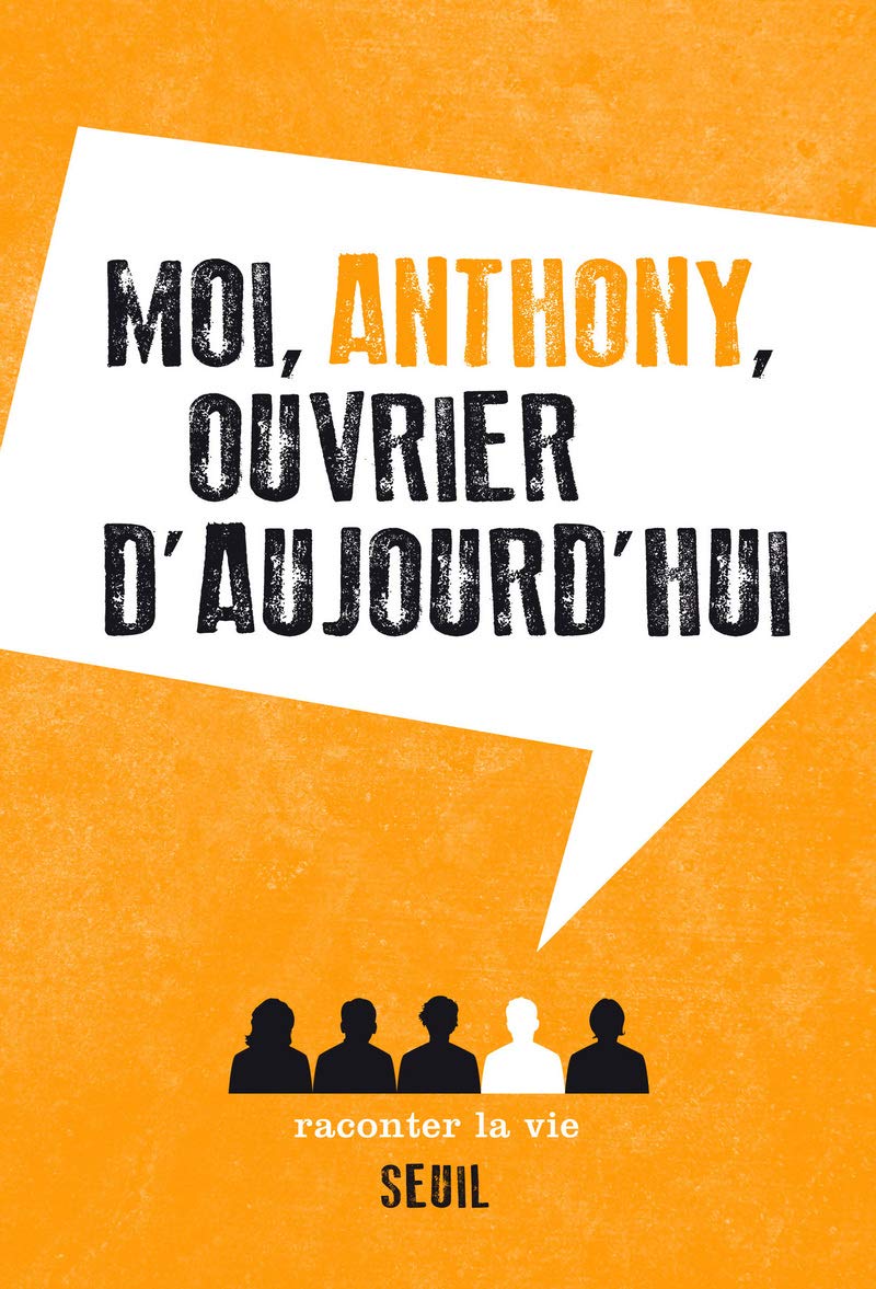 Moi, Anthony, ouvrier d'aujourd'hui 9782370210203