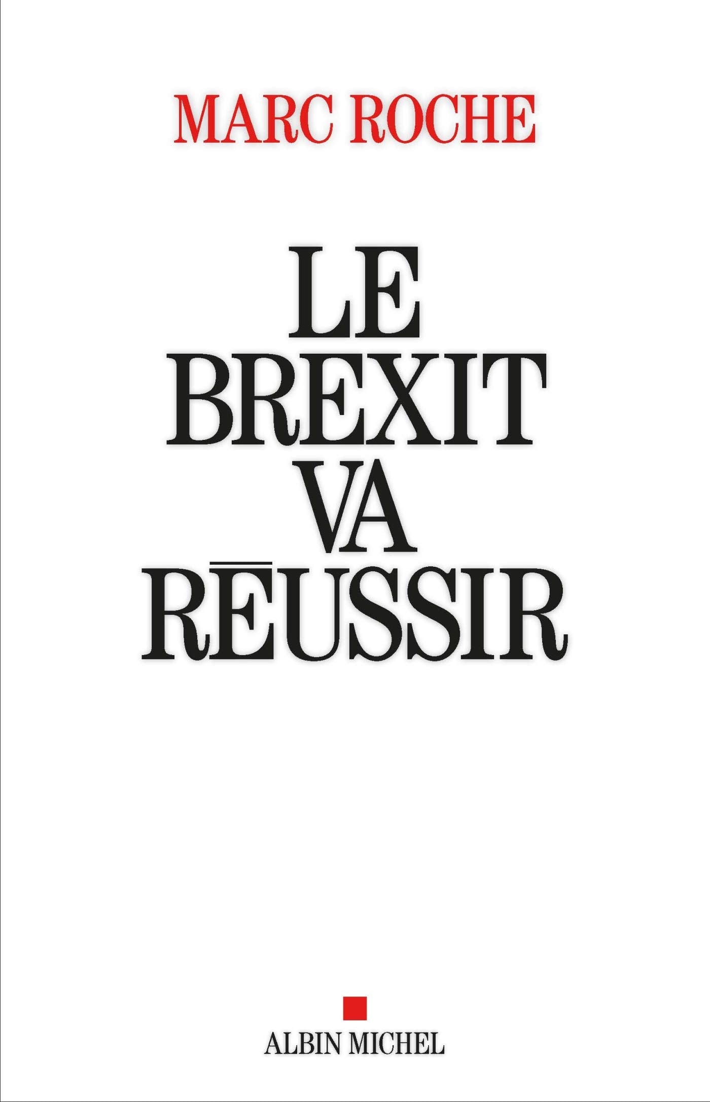 Le Brexit va réussir 9782226402219