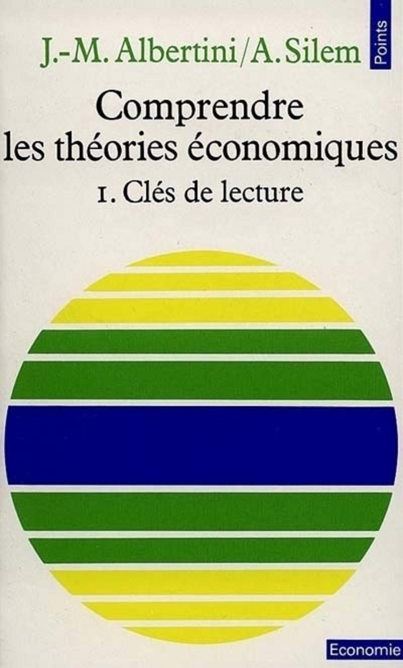 Comprendre les théories économiques, tome 1 9782020065672