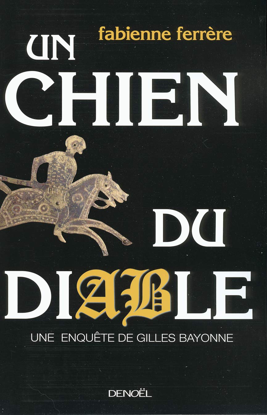 Un chien du diable: Une enquête de Gilles Bayonne 9782207257654