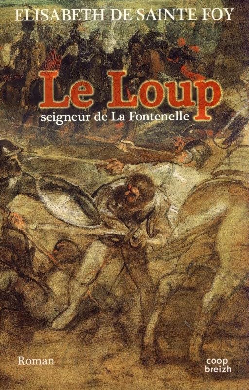 Le Loup, seigneur de La Fontenelle: Ar Bleiz 9782843464362
