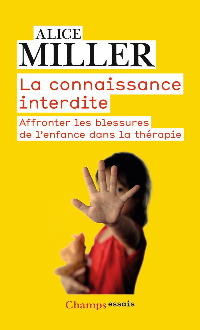 La connaissance interdite : Affronter les blessures de l'enfance dans la thérapie 9782081289482