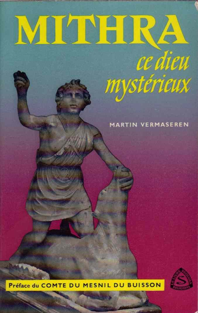 Mithra: Ce Dieu Mystérieux.