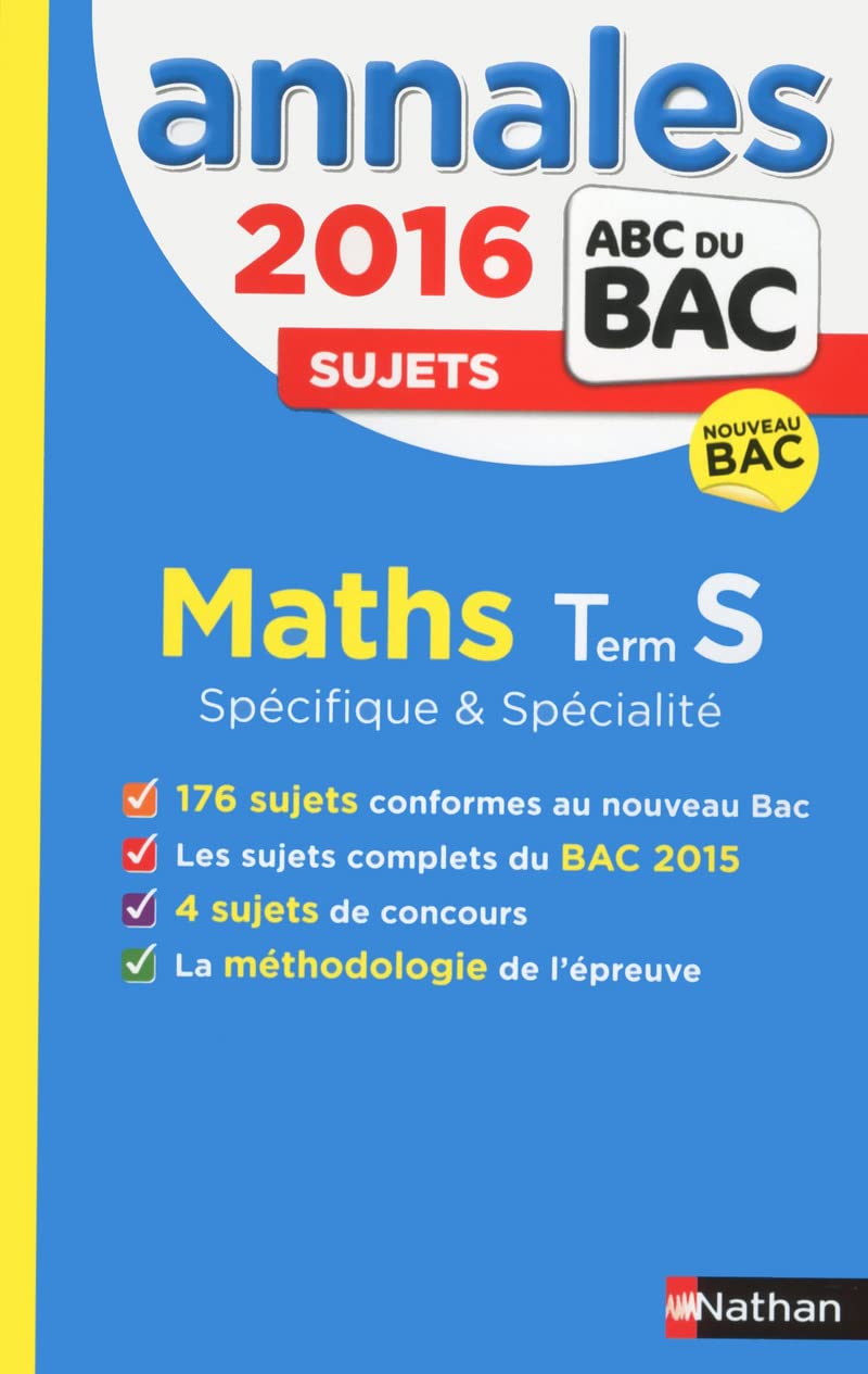Annales ABC du BAC 2016 Maths Term S Spécifique et spécialité: Sujets 9782091893617