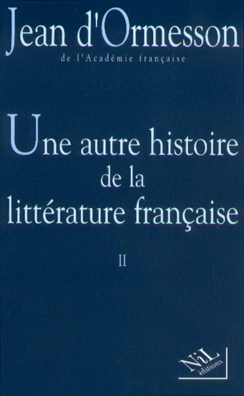 Une autre histoire de la littérature française, II 9782841111039