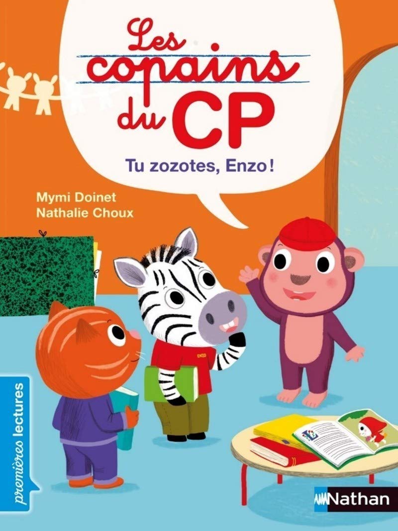 Les copains du CP - Tu zozotes Enzo ! - Premières Lectures - CP Niveau 3 - Dès 6 ans 9782092490761