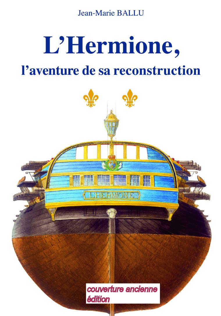 L'Hermione : L'aventure de sa reconstruction 9782857259206