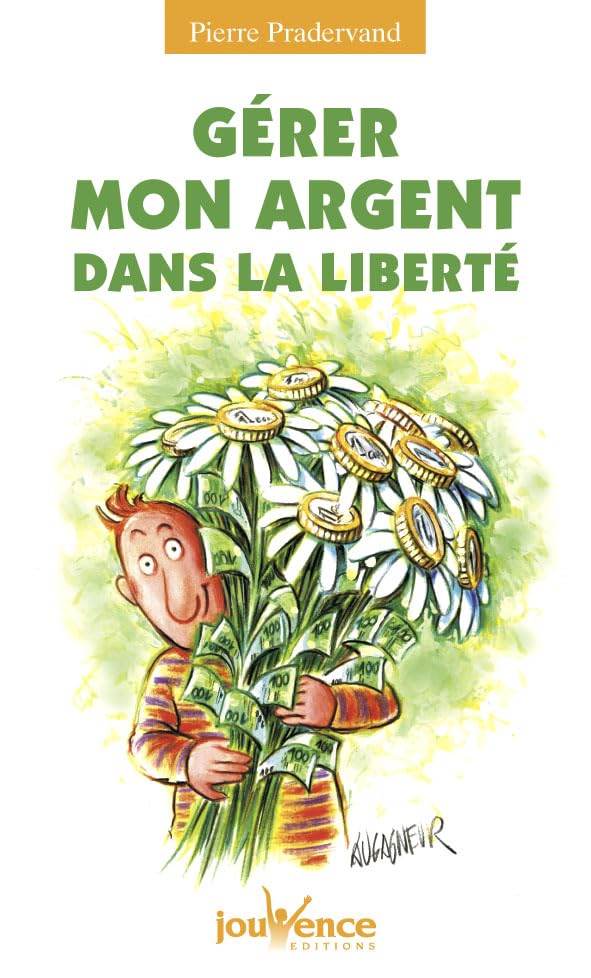 n°100 Gérer mon argent dans la liberté 9782883534018