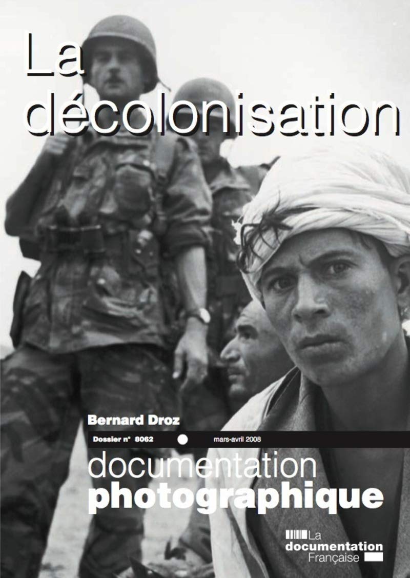 La décolonisation - numéro 8062 mars-avril 2008 3303331280620