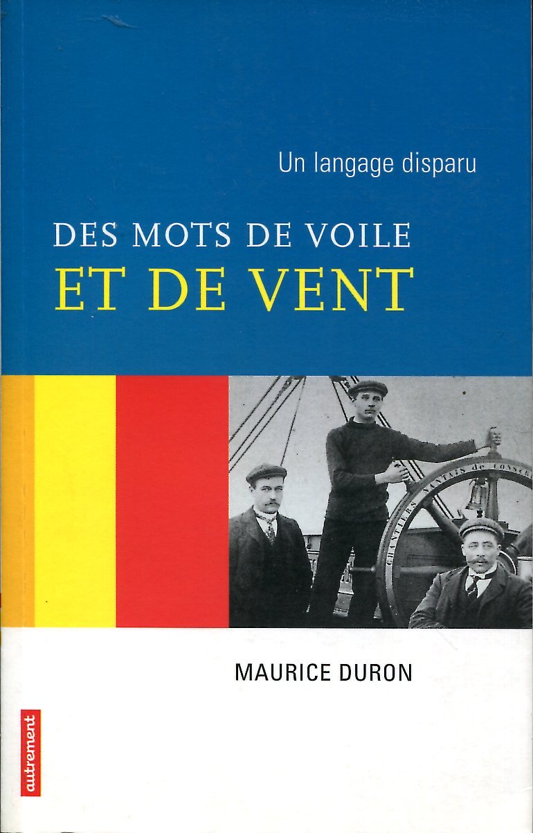 Un langage disparu : Des mots de voile et de vent 9782746703667