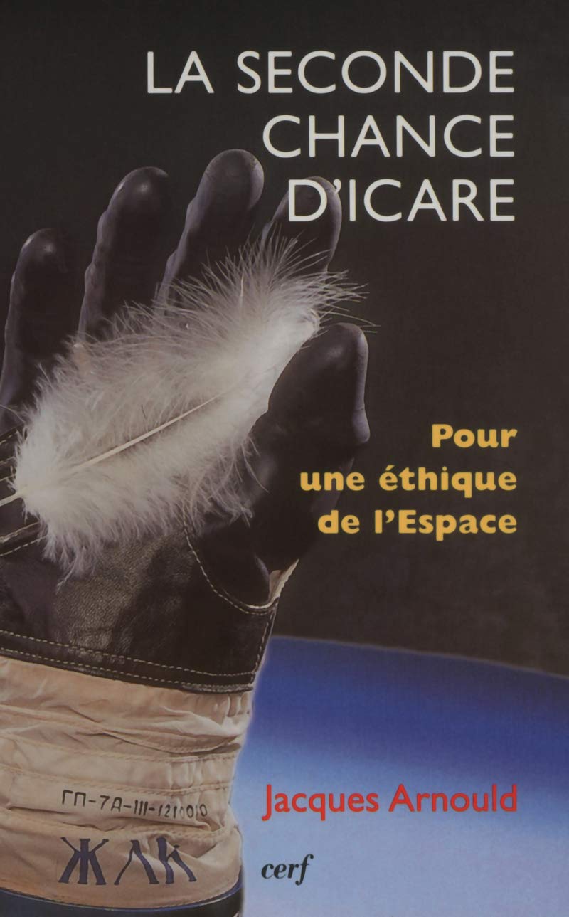 La seconde chance d'Icare :Pour une éthique de l'espace 9782204068642