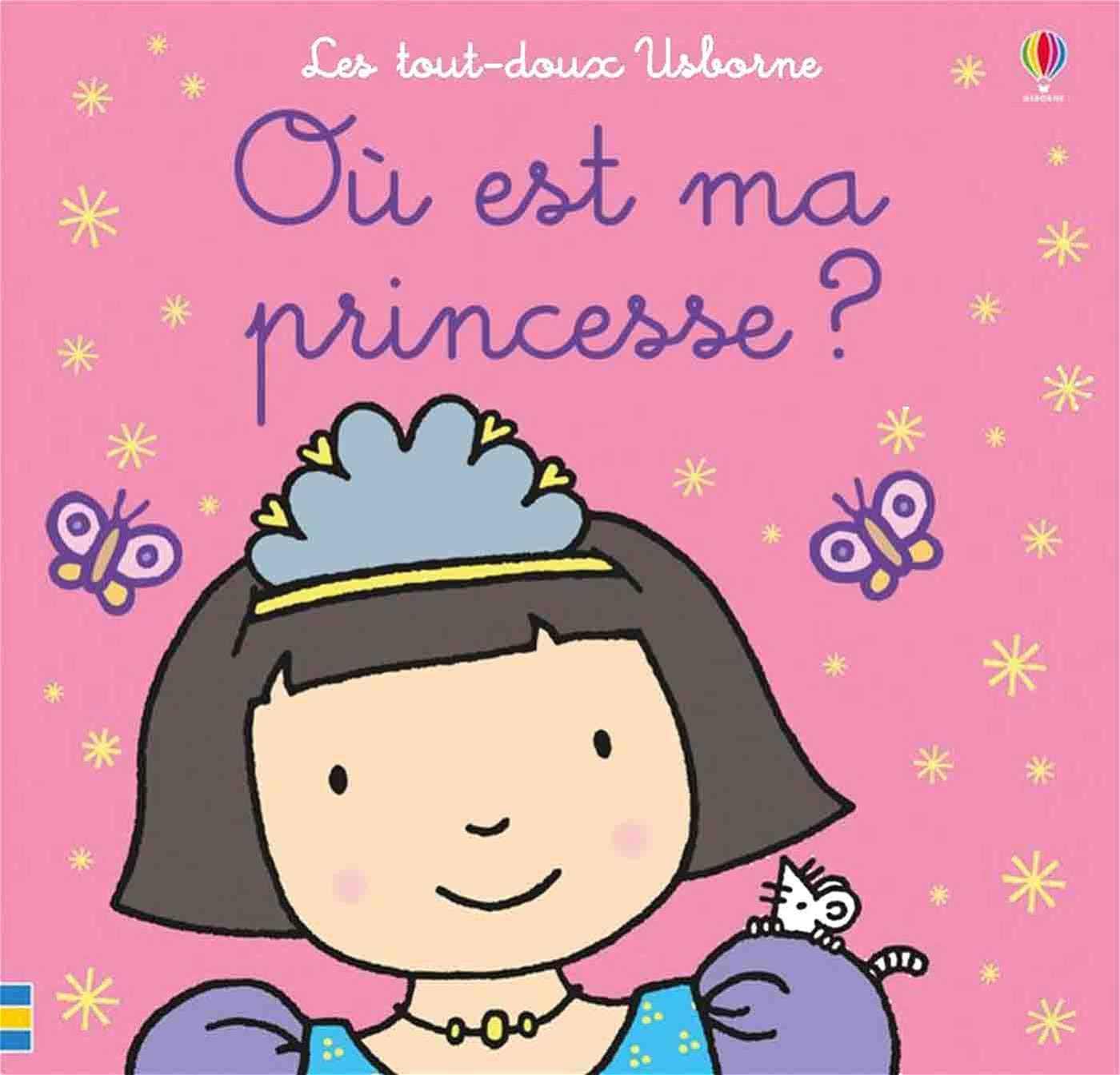 Où est ma princesse ? - Les tout-doux Usborne 9781474956437
