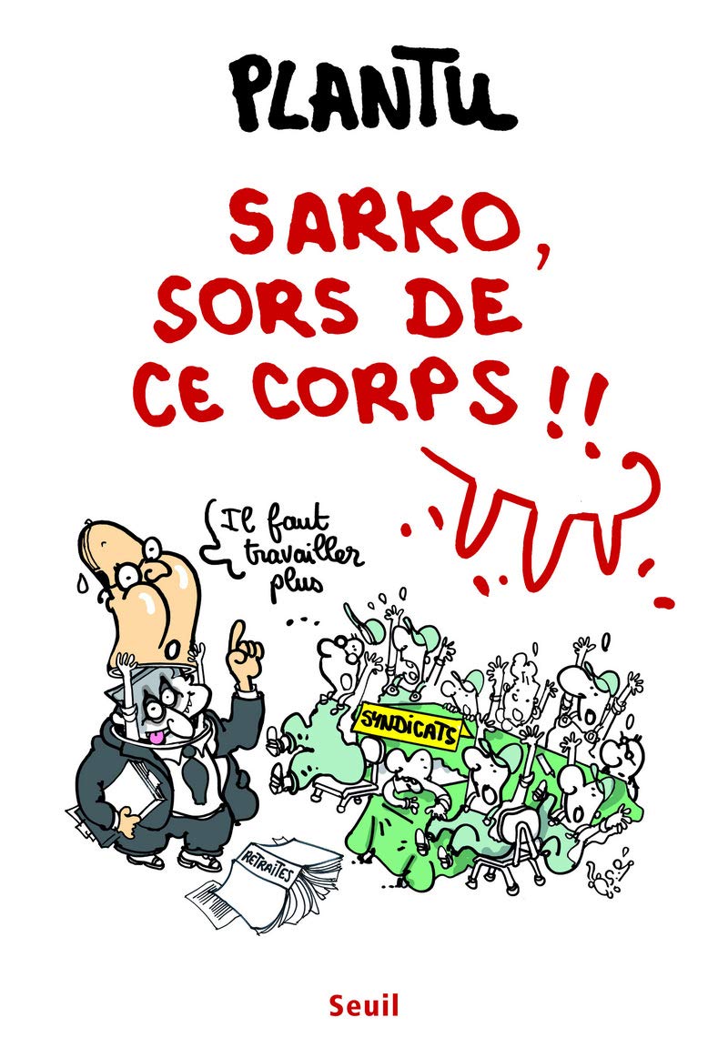 Sarko, sors de ce corps !! 9782021134889