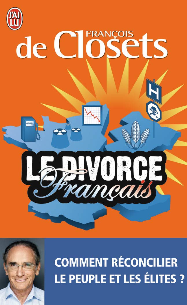 Le divorce français: Comment réconcilier le peuple et les élites ? 9782290013021